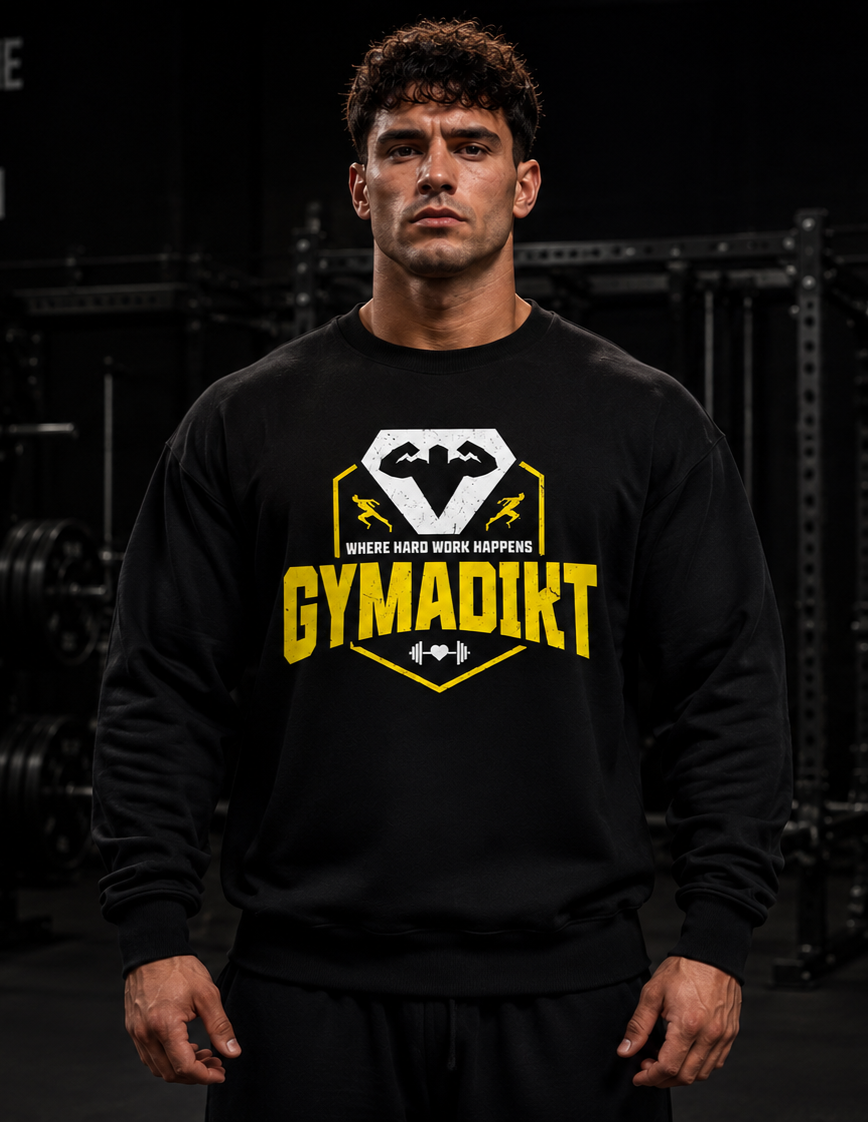 GYMADIKT “Where Hard Work Happens” Sweatshirt